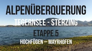 Etappe 5 Hochfügen – Mayrhofen  Alpenüberquerung Tegernsee  Sterzing  GPSTrack [upl. by Ann]