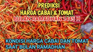 Prediksi harga Cabai dan Tomat bulan Ramadhan 1445 H [upl. by Deborah255]