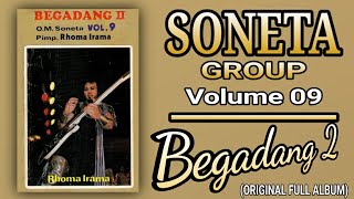 SONETA GROUP VOLUME 09  BEGADANG II ORIGINAL FULL ALBUM [upl. by Aral]