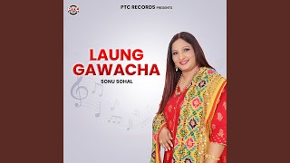 Laung Gawacha [upl. by Ariam]