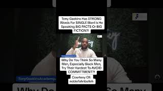 Tony Gaskins Says SINGLE Men Have No Business Trying To Give Dating amp Relationship Advice To Girls [upl. by Inalaehak]