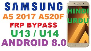 SAMSUNG A5 2017 SMA520F FRP Google Account Bypass Android 80 Binary 1314 New Trick 2020 Hindi [upl. by Eadrahc]