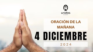 Oración de la mañana para el 4 de diciembre del 2024 [upl. by Ahsanat]