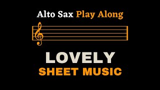 Billie Eilish  Lovely Feat Khalid  Alto Sax Play Along Sheet MusicScore [upl. by Brechtel]