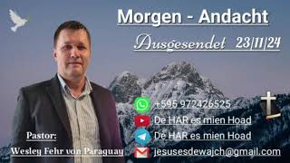 Pastor Wesley Fehr  MorgenAndacht 231124 [upl. by Chapell]