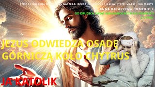 JEZUS ODWIEDZA OSADĘ GÓRNICZĄ KOŁO CHYTRUS [upl. by Aeniah770]