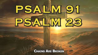 PSALM 23 And PSALM 91  Two Most Powerful Prayers Psalms In The Bible [upl. by Bushey]