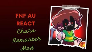 FNF AU React  FNF Chara Remaster Mod Undertale [upl. by Gnas]