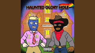 Haunted Glory Hole [upl. by Nallak]