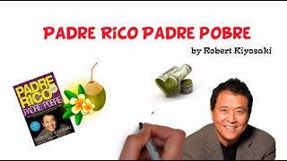 Padre Rico Padre Pobre por Robert Kiyosaki Cómo conseguir la libertad financiera [upl. by Cirdnek]