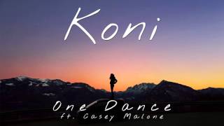 Drake  One Dance Koni Cover  Remix ft Casey Malone [upl. by Colwin659]