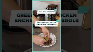 🥘 Meal Prep Made Easy Green Chile Chicken Enchilada Casserole [upl. by Morville221]