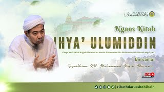 🔴LIVE NGAOS KITAB IHYA ULUMIDDIN  JILID 3  بيان ذم الغنى  KH MUHAMMAD NAJIH MZ [upl. by Annaehr403]