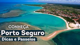 Conheça PORTO SEGURO  Bahia  DICAS E PASSEIOS [upl. by Ykroc831]