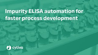 Impurity ELISA automation for faster process development [upl. by Suoicserp]