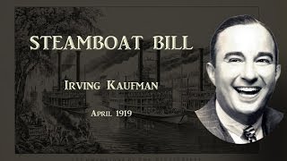 Irving Kaufman  Steamboat Bill 1919 [upl. by Eillac47]