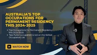 Australia’s Top Occupations for Permanent Residency this 20242025 [upl. by Tebazile469]