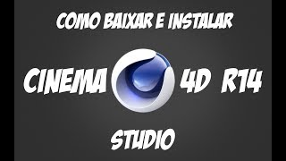 COMO BAIXAR CINEMA 4D R14 CRACKEADO 2018  32 E 64 BITS [upl. by Udall]