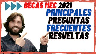 BECAS MEC 2023 Principales Preguntas Frecuentes Resueltas 20 DUDAS RESUELTAS [upl. by Turrell]