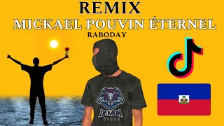 REMIX MICKAEL POUVIN ÉTERNEL MATIMBA RABODAY 2024 [upl. by Petunia844]