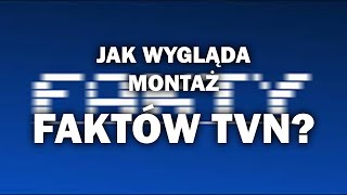 Jak wygląda montaż FAKTÓW TVN [upl. by Perri]