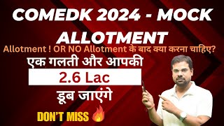 COMEDK 2024 Mock Allotmet OR NOT 😱 What to Do next Choice order Edit Tips 🔥 shikshasamadhan [upl. by Prendergast477]