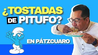 ¿Tostadas de Pitufo en Pátzcuaro 🧐 [upl. by Blondell]