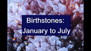 Learning the Birthstones January to July [upl. by Anitsrik]