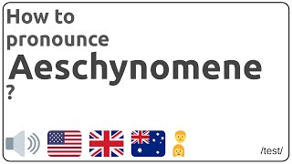 How to pronounce Aeschynomene in english [upl. by Erdeid]