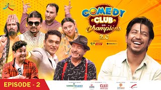 Comedy Club with Champions 20  Prakash Saput  Episode 2  Rajaram Poudel Yaman Shrestha [upl. by Ahsea]