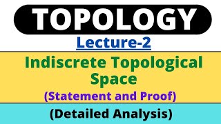 Lecture2  The Indiscrete Topological Space  Topology [upl. by Mcintosh]