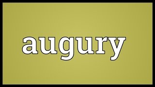 Augury Meaning [upl. by Sheffy]