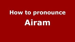 How to pronounce Airam SpainSpanish  PronounceNamescom [upl. by O'Shee]