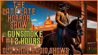 Gunsmoke Western Compilation   Old Time Radio Shows  Up All Night Long 12 Hours [upl. by Ahrendt]