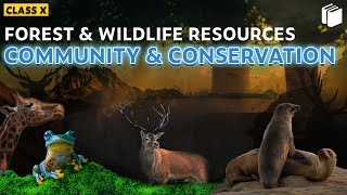 Community amp Conservation  Forest amp Wildlife Resources  Chapter 2  Geography  Class 10  PuStack [upl. by Eiggam]