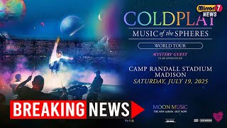 Coldplay’s ‘Music of the Spheres’ Tour Returns to North America in 2025 Ticket Info and Dates [upl. by Snoddy205]