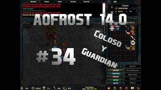 AOFrost 140  Coloso y Guardian 34 [upl. by Puto273]