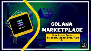 Solana Marketplace Explained How to use Solsea Solanart Digitat Eyes Alpa Art [upl. by Bartel]