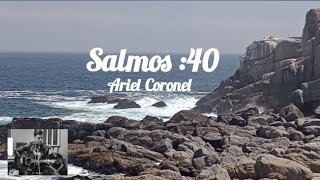 Salmos 40  de David  ArielACoronel [upl. by Lener864]