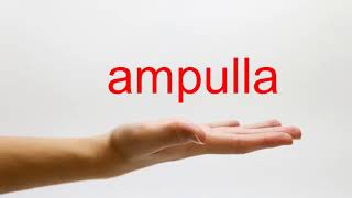 How to Pronounce ampulla  American English [upl. by Helmer]