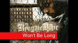 New Krayzie Bone  Wont Be Long  lyrics [upl. by Deadman]