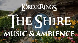 Lord of the Rings  The Shire  Music amp Ambience [upl. by Trebloc]