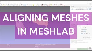 Aligning Models in Meshlab [upl. by Onitnas679]