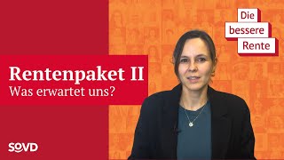 Das neue Rentenpaket II Was bedeutet das für deine Rente  SoVDExpertenInsights [upl. by Vasti]