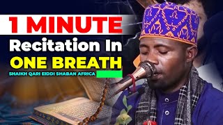 eidi shaban 1MIN Tilawat in ONE Breath Subhanallah  Best tilawat qari eddi shaban africa [upl. by Eseneg]