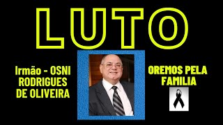 LUTO CCB Irmão OSNI RODRIGUES DE OLIVEIRA [upl. by Halsted]