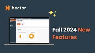 Hector Webinar  Fall 2024 New Features [upl. by Lyndel936]