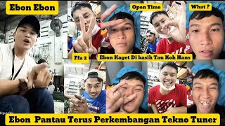 EBON PANTAU TERUS PERKEMBANGAN TEKNO TUNER  EBON SAMPE KAGET DI KASIH TAU TIME HABIS DAYNO [upl. by Amled]