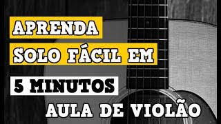 COMO TOCAR SOLO FÁCIL  AULA DE VIOLÃO PARA INICIANTES [upl. by Cai]