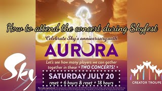 How to attend the Aurora concert during Skyfest  Sky Children of the Light [upl. by Ring]